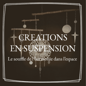 Créations à suspendre