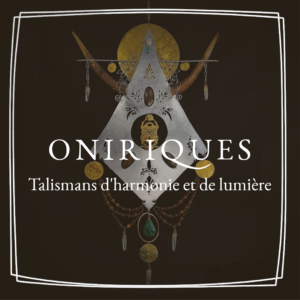 Oniriques – Sculptures Énergétiques